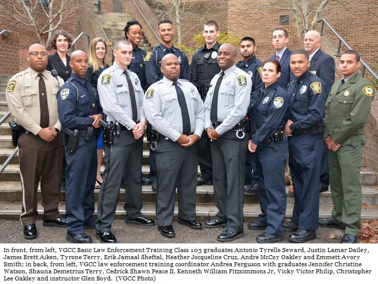 In front, from left, VGCC Basic Law Enforcement Training Class 103 graduates Antonio Tyrelle Seward, Justin Lamar Dailey, James Brett Aiken, Tyrone Terry, Erik Jamaal Sheftal, Heather Jocqueline Cruz, Andre McCoy Oakley and Emmett Avory Smith; in back, from left, VGCC law enforcement training coordinator Andrea Ferguson with graduates Jennifer Christine Watson, Shauna Demetrius Terry, Cedrick Shawn Peace II, Kenneth William Fitzsimmons Jr, Vicky Victor Philip, Christopher Lee Oakley and instructor Glen Boyd.  (VGCC Photo)